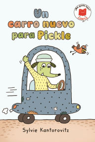 Title: Un carro nuevo para Pickle, Author: Sylvie Kantorovitz