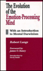 Evolution of the Emotion-Processing Mind: With an Introduction to Mental Darwinism