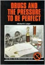 Drugs and the Pressure to Be Perfect