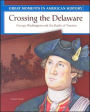 Crossing the Delaware: George Washington and the Battle of Trenton