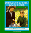 Dealing with Someone Who Is Selfish