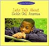 Let's Talk About Sickle Cell Anemia (Let's Talk Library Series