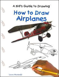 Title: How to Draw Airplanes, Author: Laura Murawski