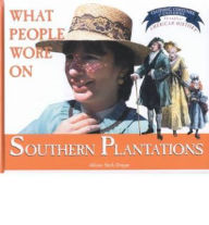 Title: What People Wore on Southern Plantations, Author: Allison Stark Draper