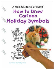 Title: How to Draw Cartoon Holiday Symbols, Author: Curt Visca