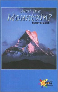 Title: What Is a Mountain?, Author: Shelby Braidich