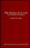 The Roman de la Rose: An Annotated Bibliography