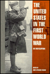 Title: The United States in the First World War: An Encyclopedia / Edition 1, Author: Anne Cipriano Venzon