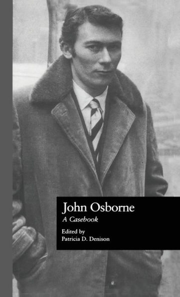 John Osborne: A Casebook