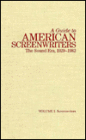 A Guide to American Screenwriters: The Sound Era, 1929-1982