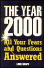 The Year 2000: All Your Fears and Questions Answered