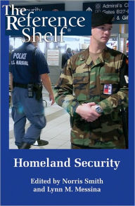 Homeland Security (The Reference Shelf Series - Volume 76, Number 1)