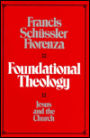 Foundational Theology: Jesus and the Church