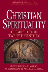 Title: Christian Spirituality 1 Origins to the Twelfth Century, Author: Bernard McGinn