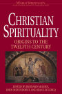 Christian Spirituality 1 Origins to the Twelfth Century