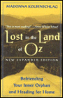 Lost in the Land of Oz: Befriending Your Inner Orphan and Heading for Home