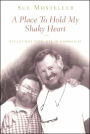 Place to Hold My Shaky Heart: Reflections from Life in a Community