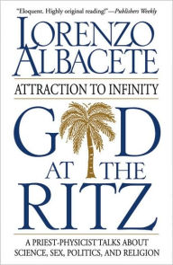 God at the Ritz: Attraction to Infinity