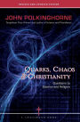 Quarks, Chaos & Christianity: Questions to Science And Religion