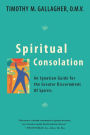 Spiritual Consolation: An Ignatian Guide for Greater Discernment of Spirits