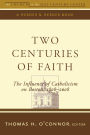Two Centuries of Faith The Influence of Catholicism on Boston: 1808-2008