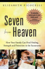 Seven from Heaven: How Your Family Can Find Healing, Strength and Protection in the Sacraments