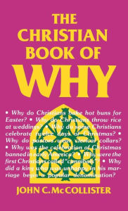 Title: The Christian Book of Why, Author: John C McCollister PH.D.