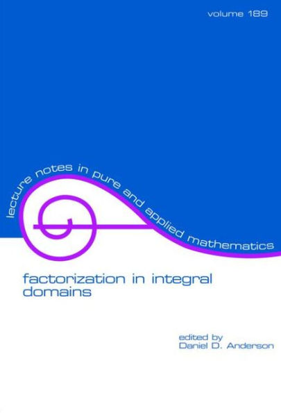 Factorization in Integral Domains / Edition 1