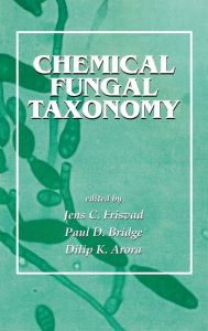 Title: Chemical Fungal Taxonomy / Edition 1, Author: Jens C. Frisvad