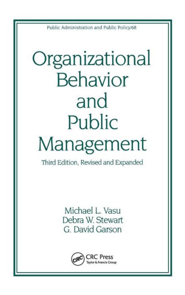 Organizational Behavior and Public Management, Revised and Expanded / Edition 3