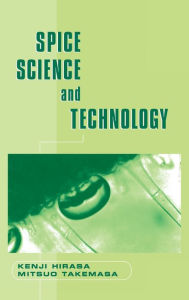 Title: Spice Science and Technology / Edition 1, Author: Kenji Hirasa