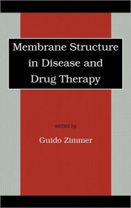 Title: Membrane Structure in Disease and Drug Therapy / Edition 1, Author: Svante Cornell