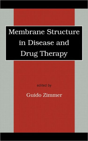Membrane Structure in Disease and Drug Therapy / Edition 1