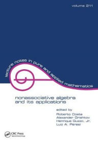 Title: NonasSociative Algebra and Its Applications / Edition 1, Author: R. Costa