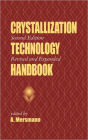 Crystallization Technology Handbook / Edition 1