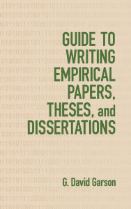 Title: Guide to Writing Empirical Papers, Theses, and Dissertations, Author: G. David Garson