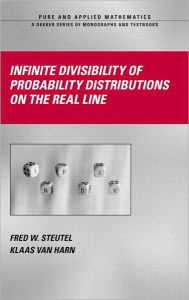 Title: Infinite Divisibility of Probability Distributions on the Real Line / Edition 1, Author: Fred W. Steutel