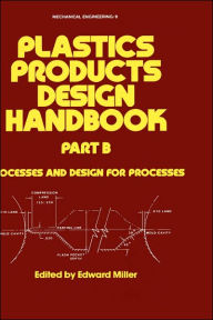 Title: Plastics Products Design Handbook / Edition 1, Author: Edward Miller
