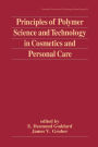 Principles of Polymer Science and Technology in Cosmetics and Personal Care / Edition 1