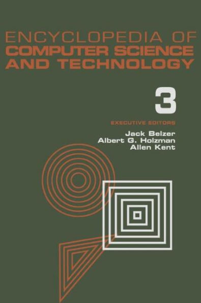 Encyclopedia of Computer Science and Technology: Volume 3 - Ballistics Calculations to Box-Jenkins Approach to Time Series Analysis and Forecasting