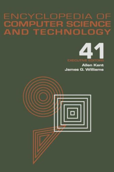Encyclopedia of Computer Science and Technology: Volume 41 - Supplement 26 - Application of Bayesan Belief Networks to Highway Construction to Virtual Reality Software and Technology / Edition 1