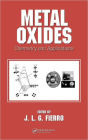 Metal Oxides: Chemistry and Applications / Edition 1