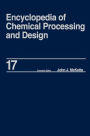 Encyclopedia of Chemical Processing and Design: Volume 17 - Drying: Solids to Electrostatic Hazards / Edition 1
