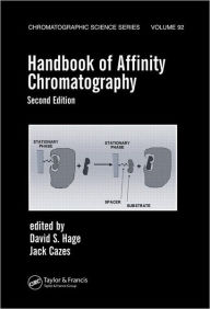 Title: Handbook of Affinity Chromatography / Edition 2, Author: David S. Hage