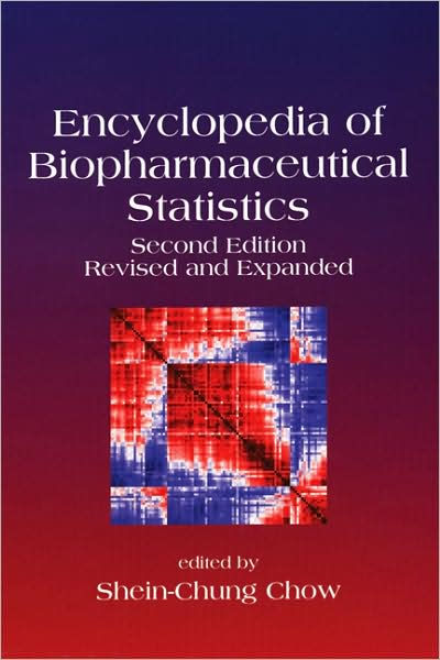 Encyclopedia of Biopharmaceutical Statistics, Second Edition / Edition 2 by  Shein-Chung Chow, Chow Chow | 9780824742614 | Hardcover | Barnes  Noble®