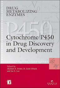 Drug Metabolizing Enzymes: Cytochrome P450 and Other Enzymes in Drug Discovery and Development
