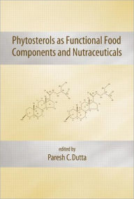 Phytosterols as Functional Food Components and Nutraceuticals