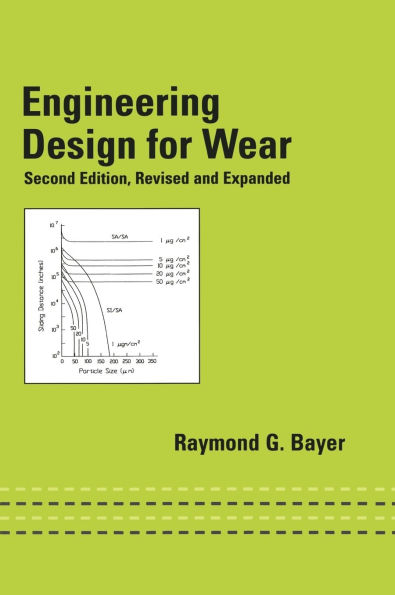 Engineering Design for Wear, Revised and Expanded