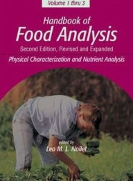 Title: Handbook of Food Analysis: Physical Characterization and Nutrient Analysis: Residues and Other Food Component Analysis: Methods and Instruments in Applied Food Analysis (Food Science and Technology) / Edition 2, Author: Leo M.L. Nollet