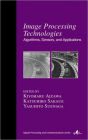 Image Processing Technologies: Algorithms, Sensors, and Applications / Edition 1